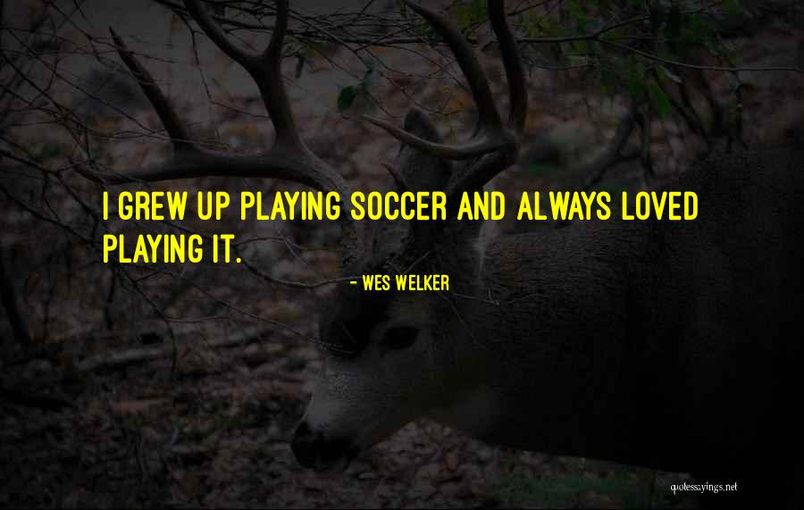Ericha Mccain Quotes By Wes Welker Ericha Mccain Quotes By Wes Welker