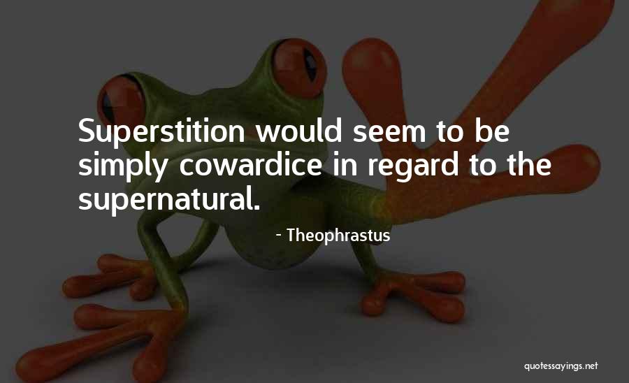 Erichsen Tester Quotes By Theophrastus Erichsen Tester Quotes By Theophrastus