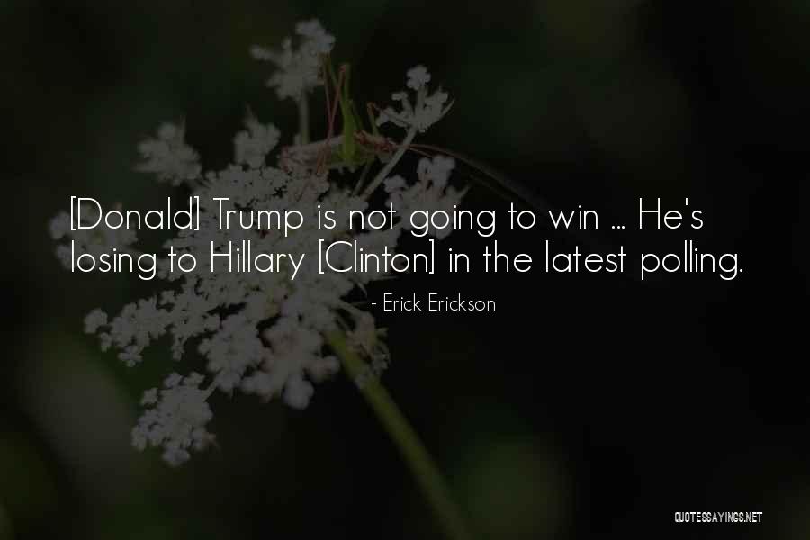 Erick Erickson Quotes 1017540 Erick Erickson Quotes 1017540