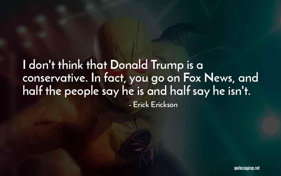 Erick Erickson Quotes 2223070 Erick Erickson Quotes 2223070