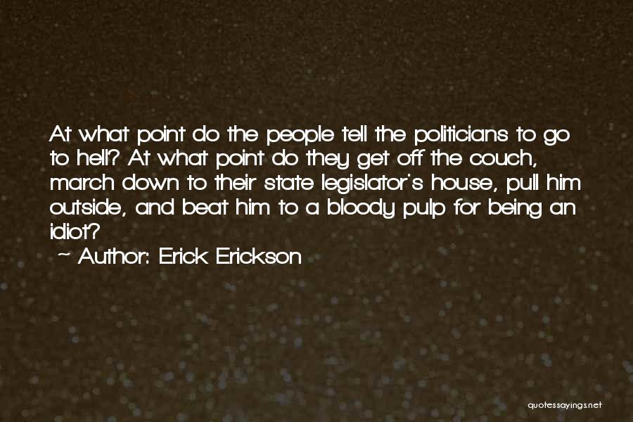 Erick Erickson Quotes 618122