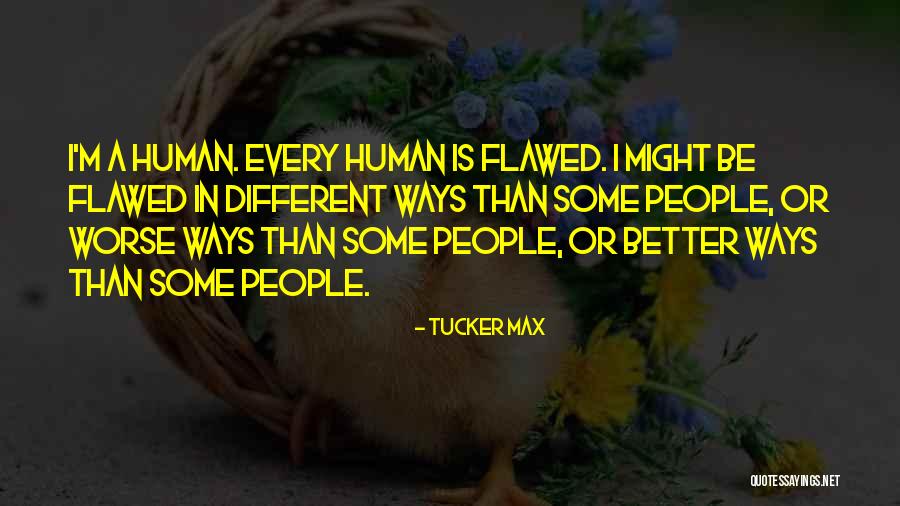 Erick Hawkins Quotes By Tucker Max Erick Hawkins Quotes By Tucker Max