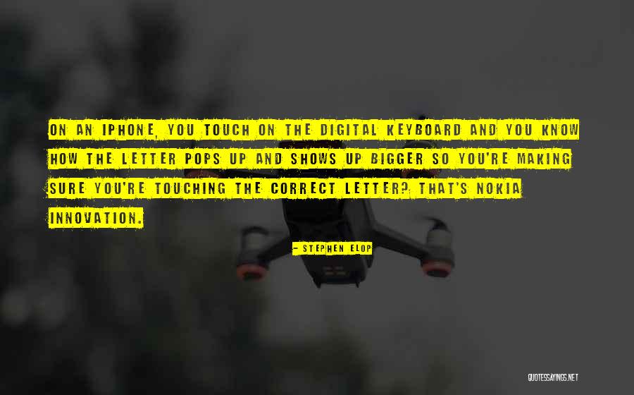 Ericka Quotes By Stephen Elop Ericka Quotes By Stephen Elop