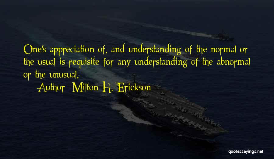 Erickson Milton Quotes By Milton H. Erickson