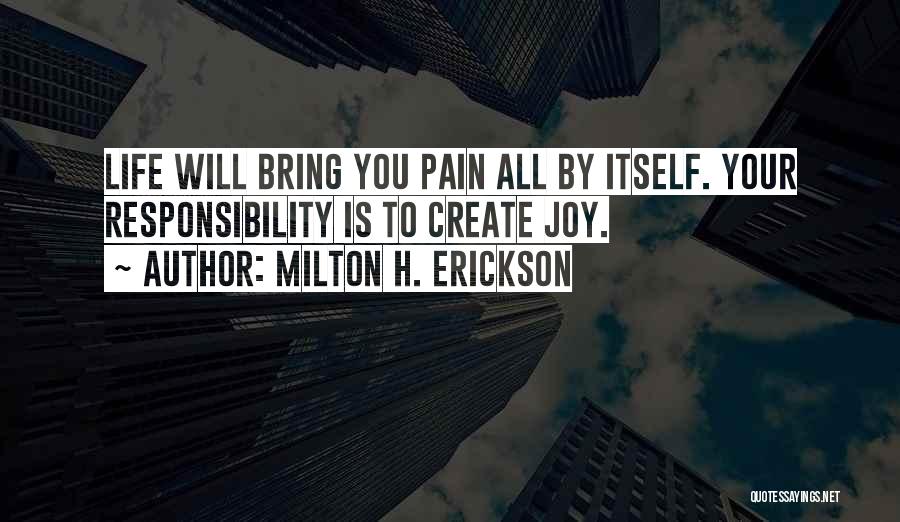 Erickson Milton Quotes By Milton H. Erickson