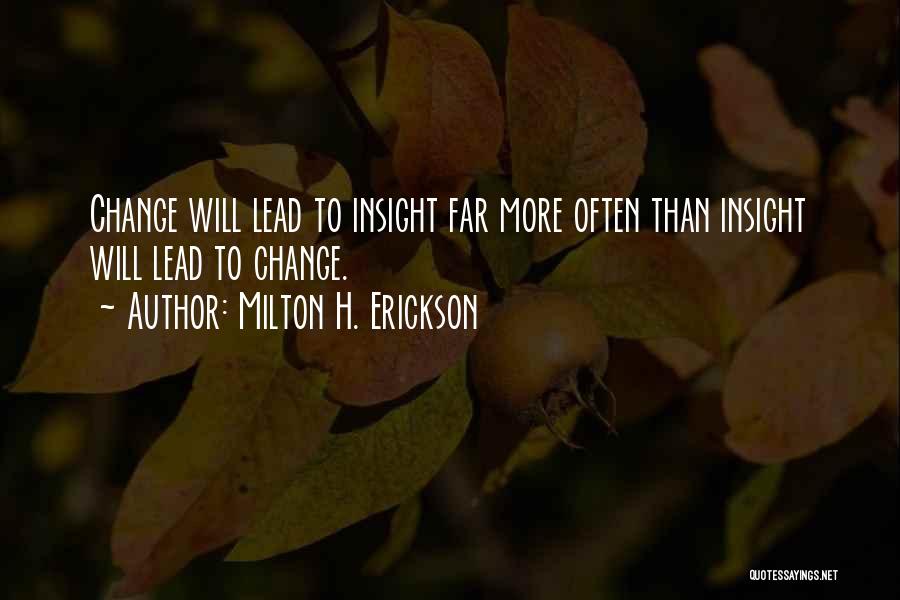 Erickson Milton Quotes By Milton H. Erickson