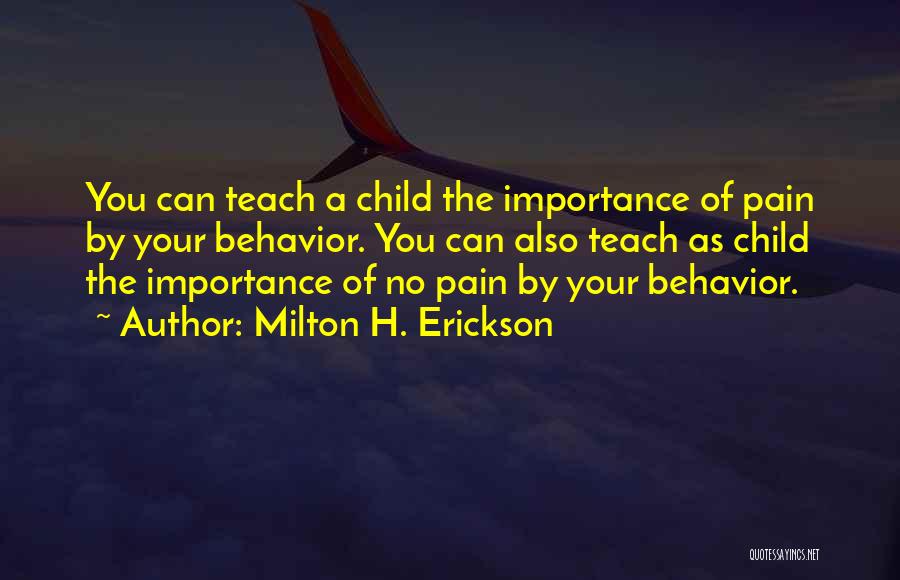 Erickson Milton Quotes By Milton H. Erickson