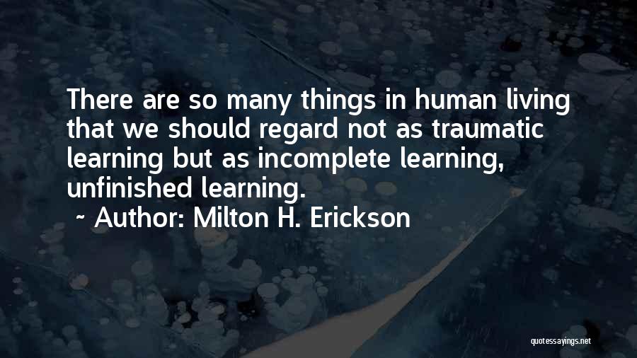 Erickson Milton Quotes By Milton H. Erickson