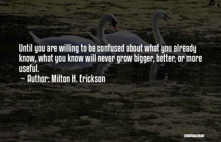 Erickson Milton Quotes By Milton H. Erickson