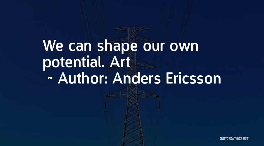 Ericsson Quotes By Anders Ericsson