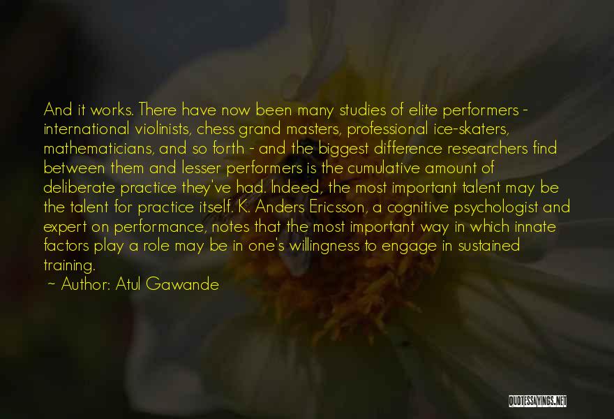 Ericsson Quotes By Atul Gawande