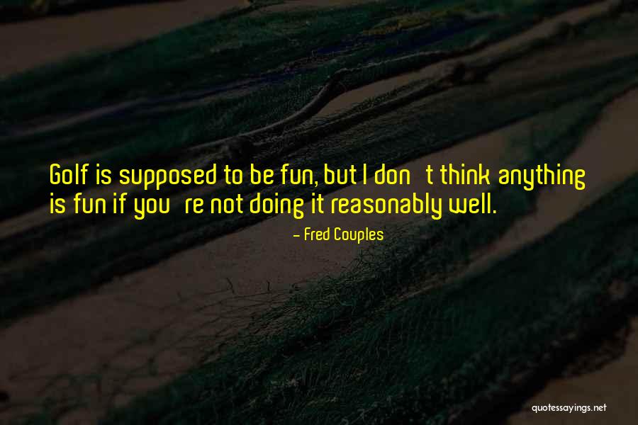 Ericssons Quotes By Fred Couples Ericssons Quotes By Fred Couples