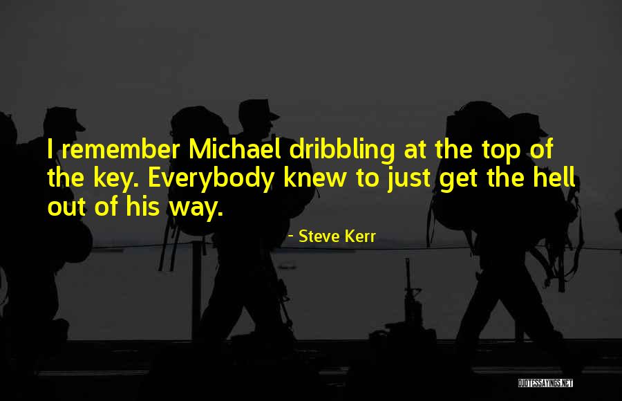 Eridor Lord Quotes By Steve Kerr Eridor Lord Quotes By Steve Kerr