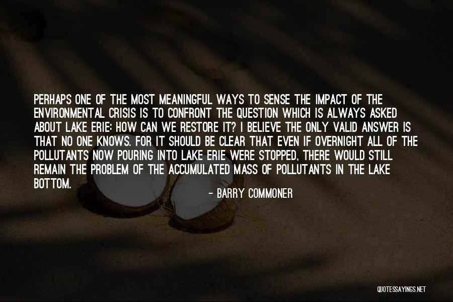 Erie Quotes By Barry Commoner Erie Quotes By Barry Commoner
