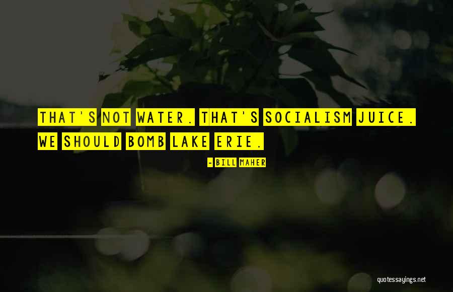 Erie Quotes By Bill Maher Erie Quotes By Bill Maher