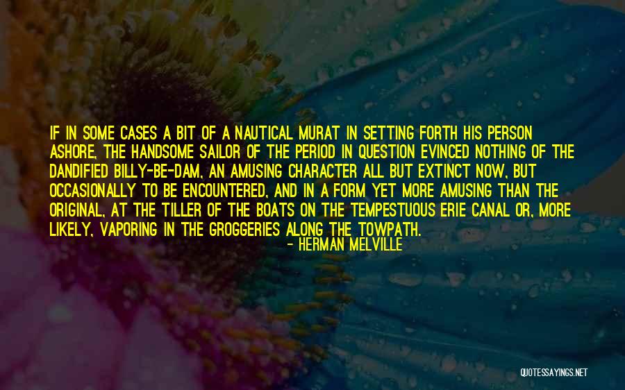 Erie Quotes By Herman Melville Erie Quotes By Herman Melville