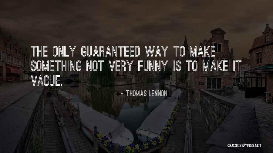 Eriennie Quotes By Thomas Lennon Eriennie Quotes By Thomas Lennon