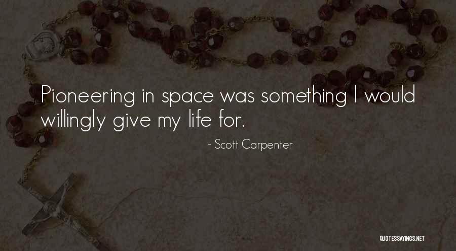 Erieta Bachelor Quotes By Scott Carpenter Erieta Bachelor Quotes By Scott Carpenter