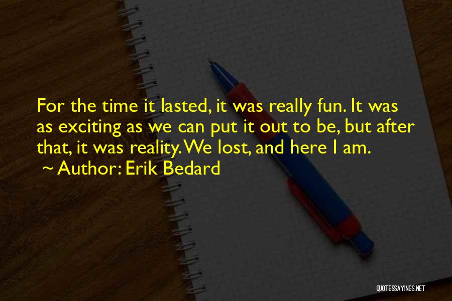 Erik Bedard Quotes 297216