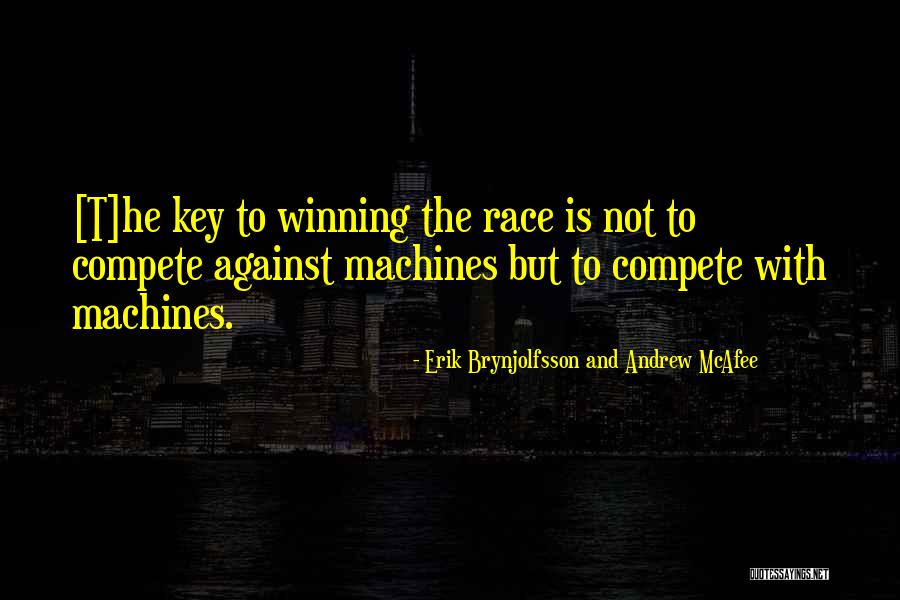 Erik Brynjolfsson And Andrew McAfee Quotes 204530 Erik Brynjolfsson And Andrew McAfee Quotes 204530