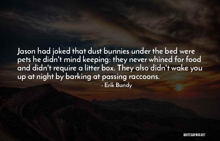 Erik Bundy Quotes 1553008