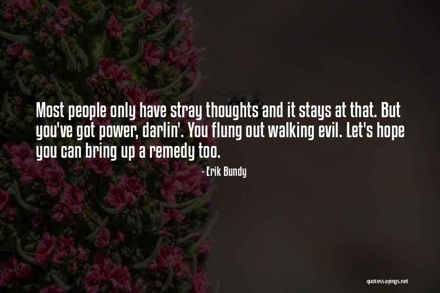Erik Bundy Quotes 1729324 Erik Bundy Quotes 1729324