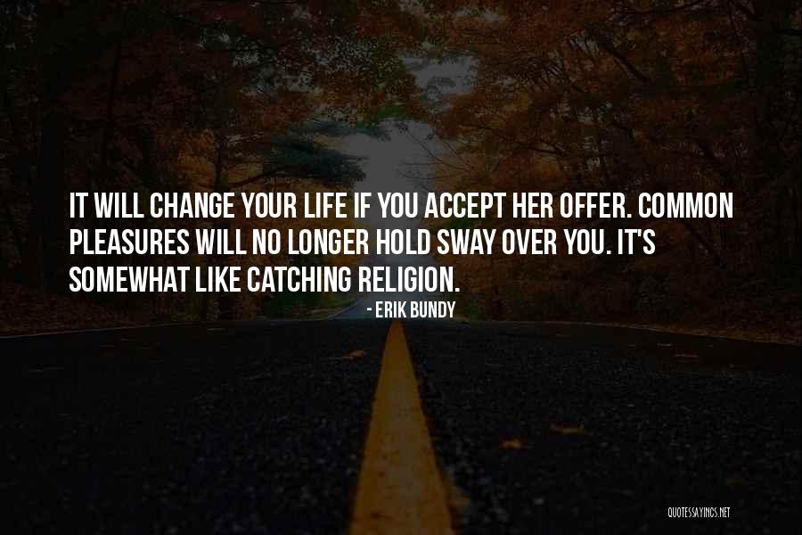 Erik Bundy Quotes 1748234 Erik Bundy Quotes 1748234