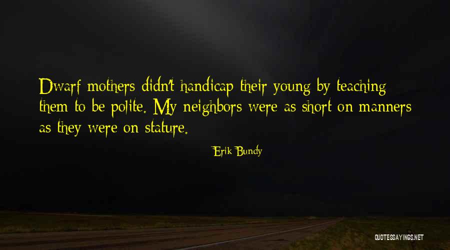 Erik Bundy Quotes 733541