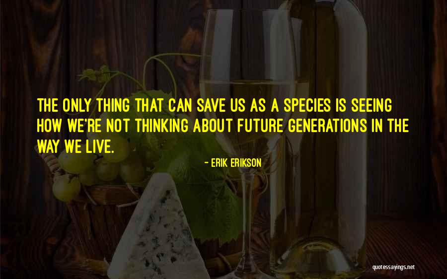 Erik Erikson Quotes 2074595 Erik Erikson Quotes 2074595