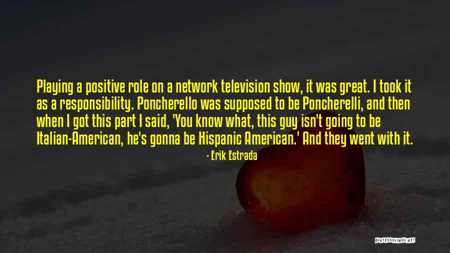 Erik Estrada Quotes 143308 Erik Estrada Quotes 143308