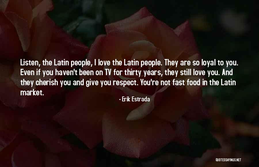 Erik Estrada Quotes 504229