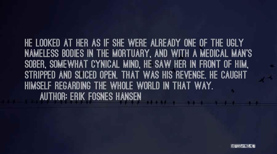 Erik Fosnes Hansen Quotes 1845544