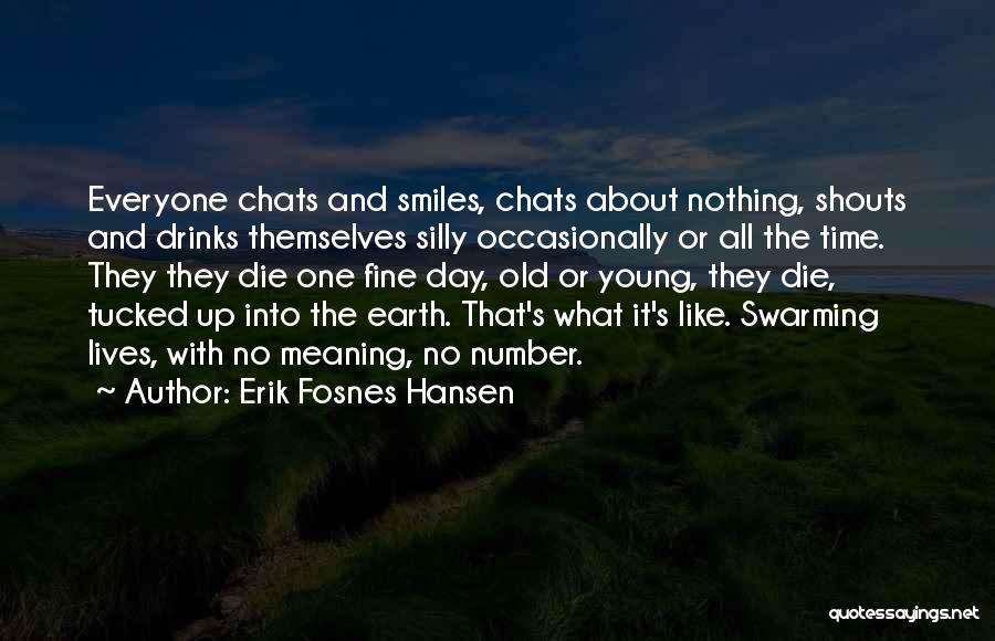 Erik Fosnes Hansen Quotes 601074
