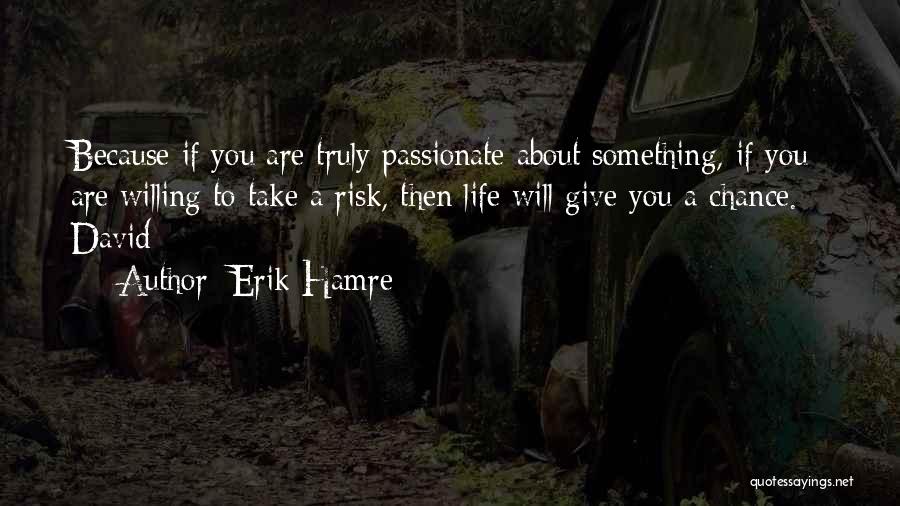 Erik Hamre Quotes 2148676