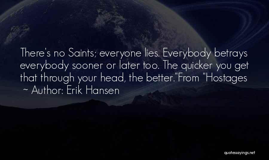 Erik Hansen Quotes 386718