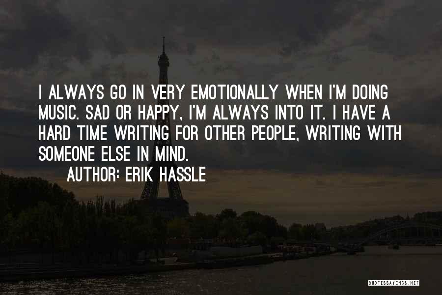 Erik Hassle Quotes 1518967