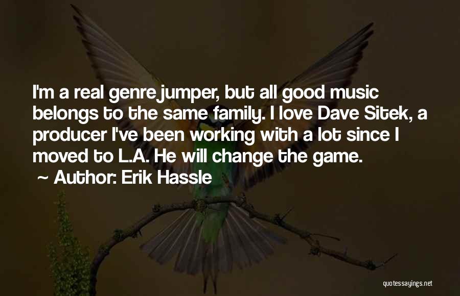 Erik Hassle Quotes 2239531