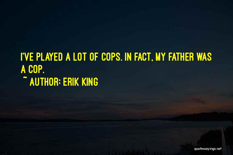 Erik King Quotes 671651