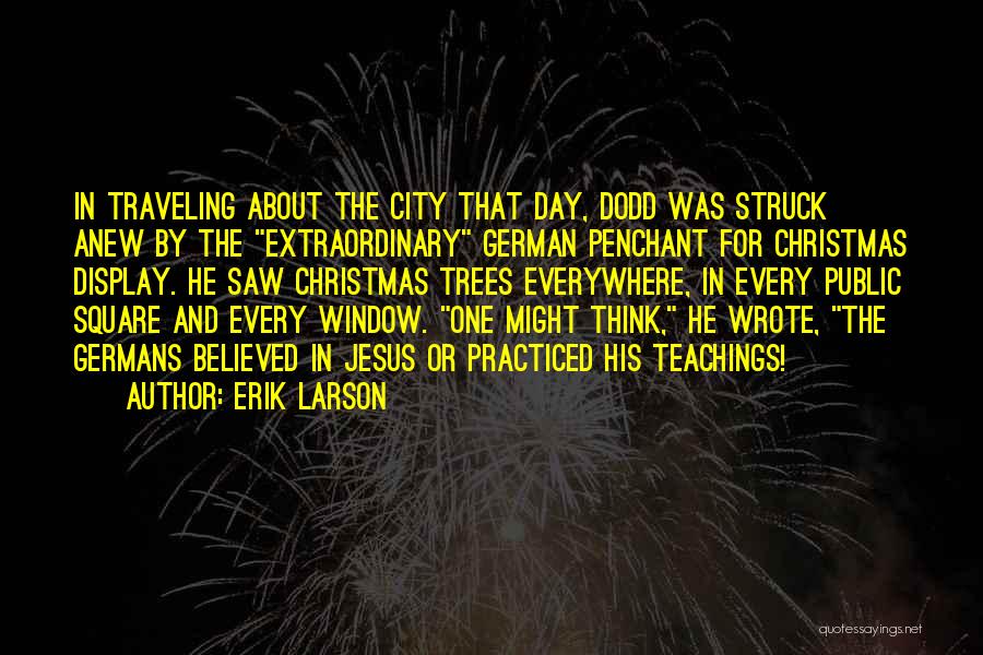 Erik Larson Quotes 1030758