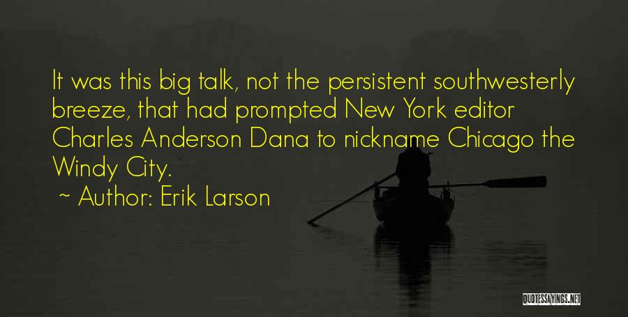 Erik Larson Quotes 1930862
