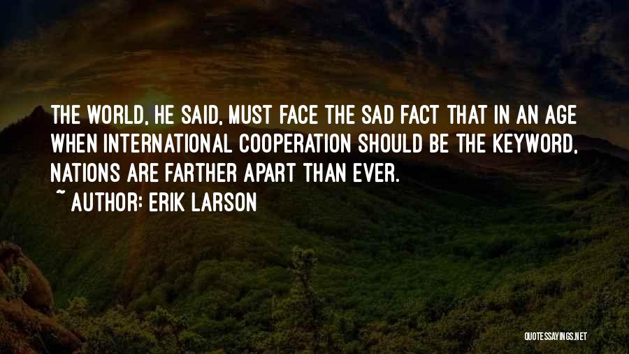 Erik Larson Quotes 312427