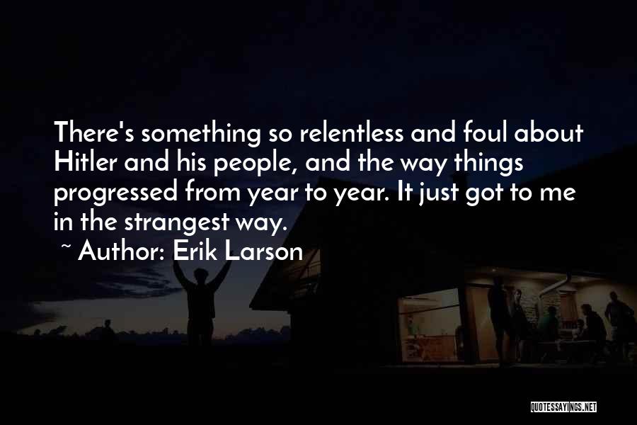 Erik Larson Quotes 529115