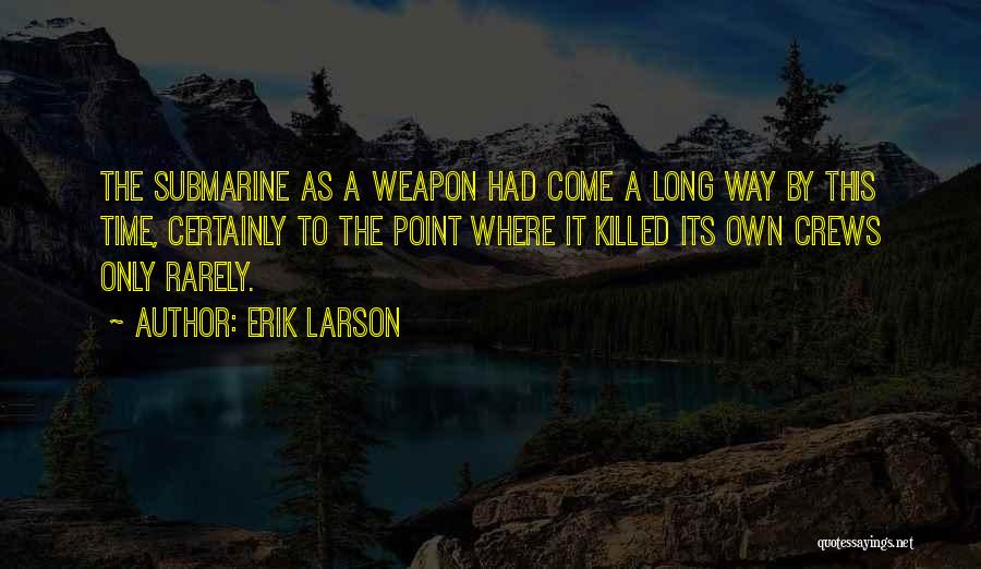 Erik Larson Quotes 937386