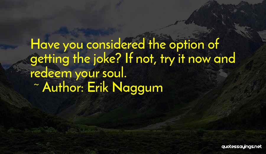 Erik Naggum Quotes 1511215