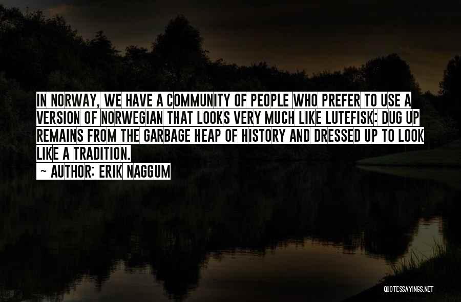 Erik Naggum Quotes 956122