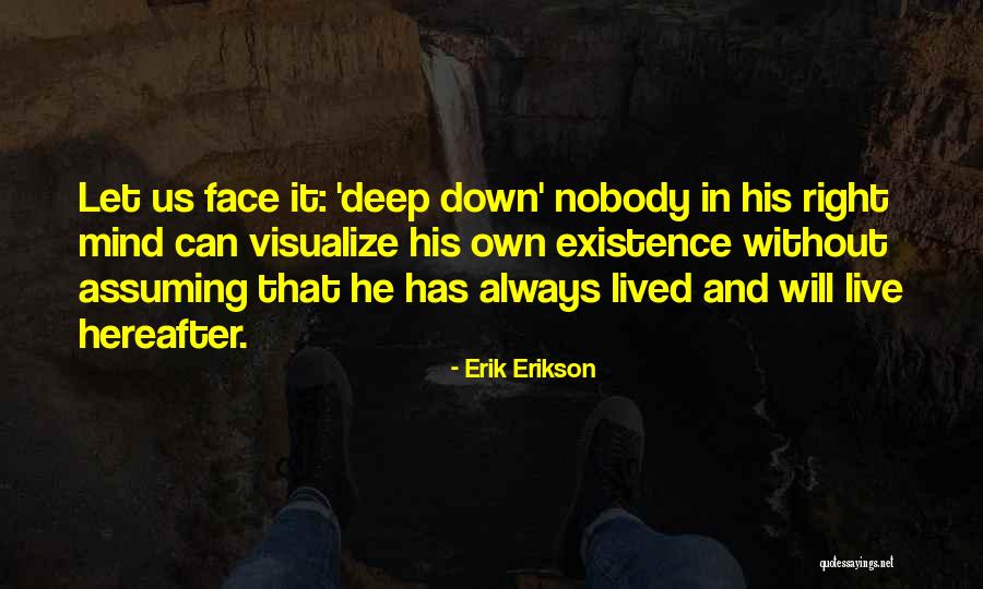 Erik Quotes By Erik Erikson Erik Quotes By Erik Erikson