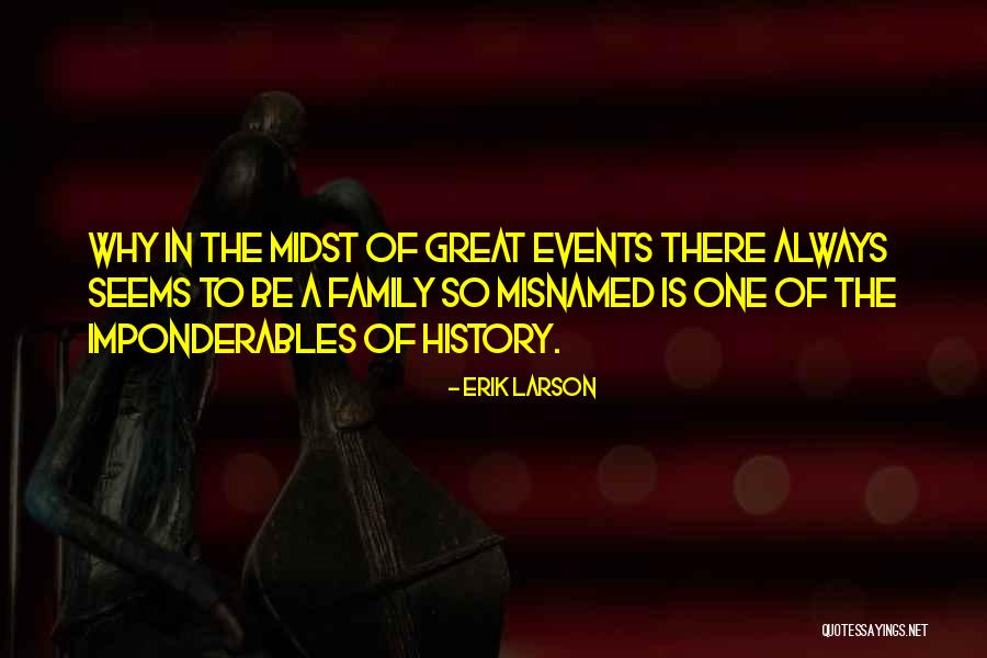 Erik Quotes By Erik Larson Erik Quotes By Erik Larson