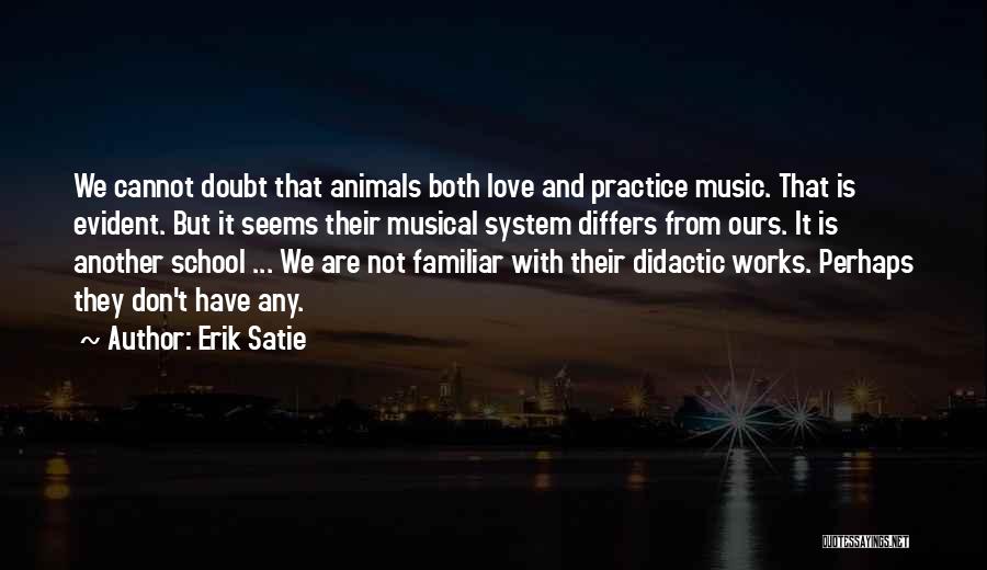 Erik Satie Quotes 1147029