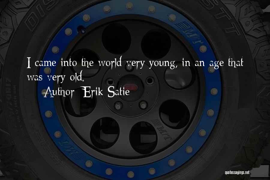 Erik Satie Quotes 2149707