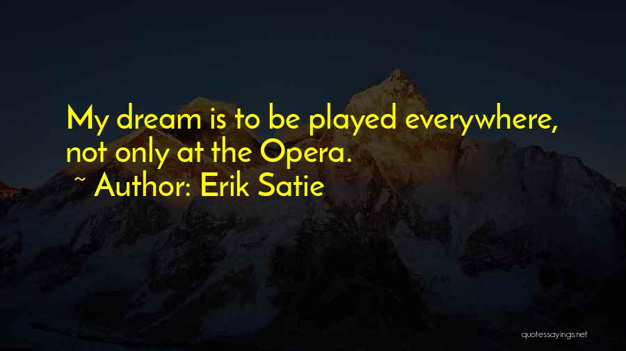 Erik Satie Quotes 824672